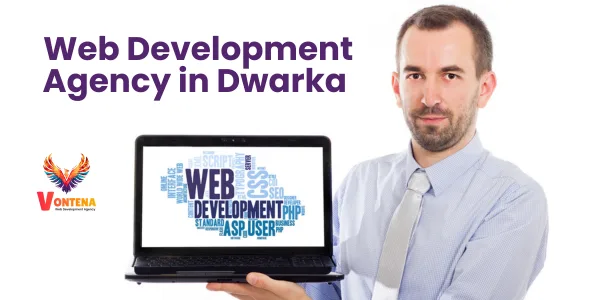 Web Development Agency in Dwarka - Vontena Web Development Agency in Dwarka